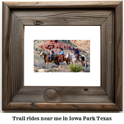 trail rides near me in Iowa Park, Texas